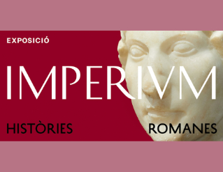 Exposició "IMPERIVM. Històries romanes"