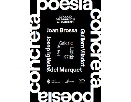Exposició "Poesia concreta. Joan Brossa. Josep Iglésias del Marquet i Guillem Viladot. Petite Galerie, Lleida 1971"