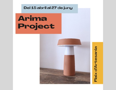 Exposició "Flaix d'Artesania: Arima Project"