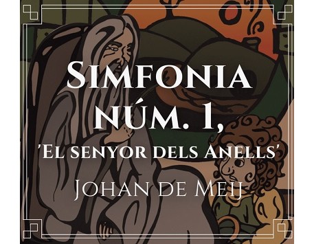 Simfonia núm. 1. Els Senyor dels Anells (Johan De Meij)