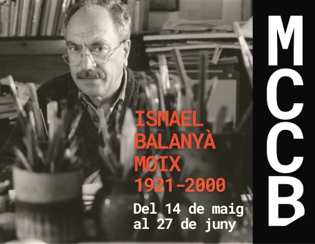 Exposició "Ismael Balanyà Moix 1921 - 2000"