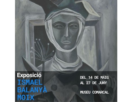 Exposició "Ismael Balanyà Moix 1921-2000"