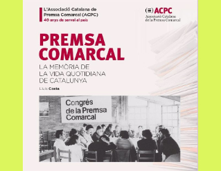 Presentació del llibre Premsa comarcal: la memòria de la vida quotidiana de Catalunya