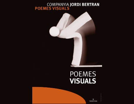 Cia. Jordi Bertran, amb 'Poemes Visuals'