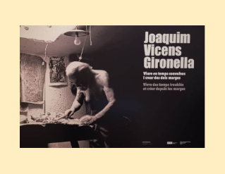 Exposició "Joaquim Vicens Gironella: viure en temps convulsos i crear des dels marges"