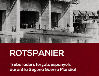 Exposició "Rotspanier. Treballadors forçats espanyols durant la segona guerra mundial"
