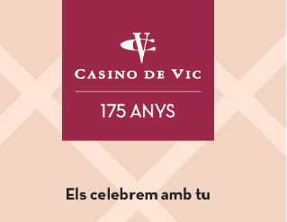 Casino de Vic: 175è aniversari