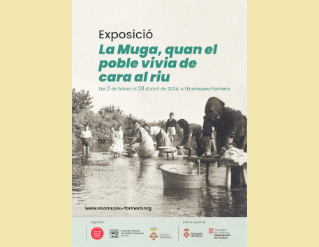 Exposició "La Muga, quan el poble vivia de cara al riu"