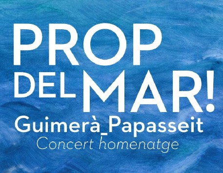 Concert "Prop del mar! Guimerà-Papasseit"