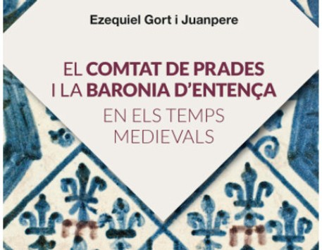 Presentació del llibre El comtat de Prades i la Baronia d'Entença als temps medievals