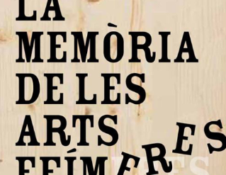 "La memòria de les arts efímeres"