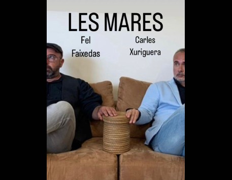 Fel Faixedas i Carles Xuriguera, amb 'Les mares'