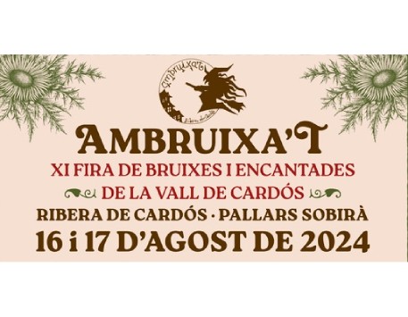 Ambruixa't. Fira de les Bruixes i Encantades de la Vall de Cardós