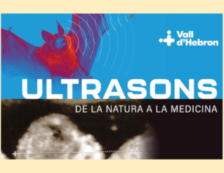 Exposició "Ultrasons. De la Natura a la Medicina"