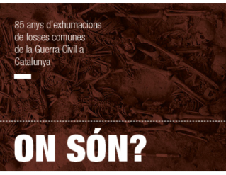 Exposició "On són? 85 anys d'exhumacions de fosses comunes de la Guerra Civil a Catalunya"