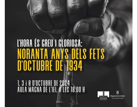 Col·loqui "L'hora és greu i gloriosa: noranta anys dels fets d'octubre de 1934"