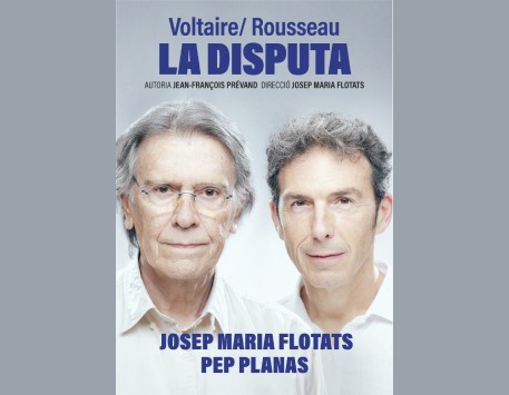 Cartell de l'espectacle 'Voltaire / Rousseau. La Disputa'