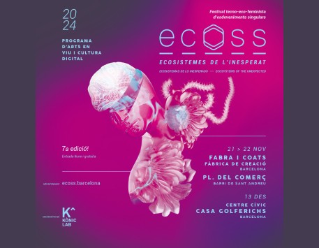 ECOSS. Festival tecno-eco-feminista d’esdeveniments singulars