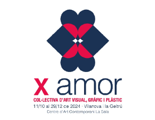 Exposició "X amor. Col·lectiva d’art visual, gràfic i plàstic”