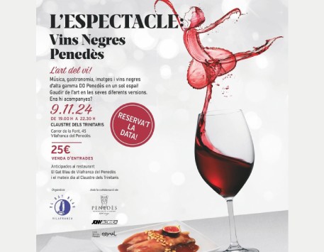 Cartell de l'L'Espectacle: Vins Negres Penedès