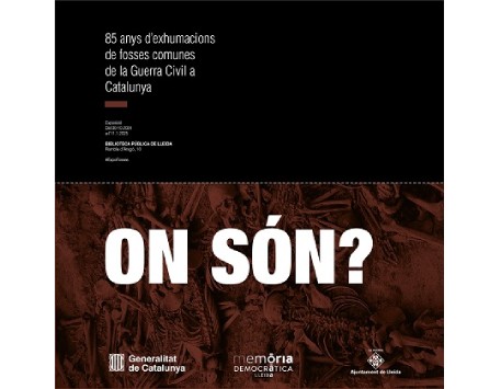 Exposició "On són? 85 anys d'exhumacions de fosses comunes de la Guerra Civil a Catalunya"