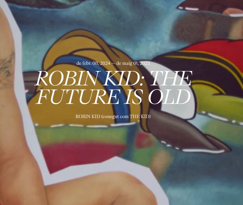 Exposició "ROBIN KID: The Future Is Old"