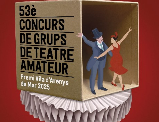 LIII Concurs de Teatre Amateur "Vila Arenys de Mar 2025"