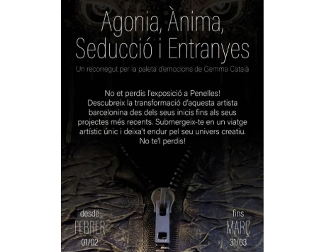 Exposició "Agonia, Ànima, Seducció i Entranyes"