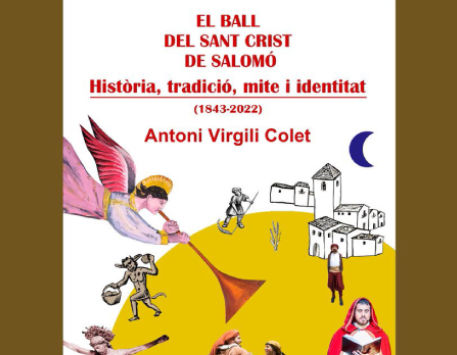 Presentació del llibre El ball del Sant Crist de Salomó. Història, tradició, mite i identitat (1843-2022)