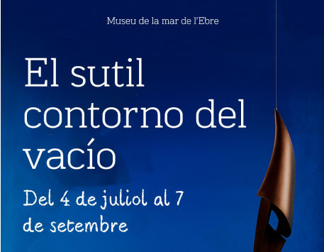 Anar a Exposició "El Sutil Contorno del Vacío"
