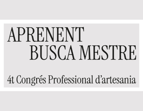 “Aprenent busca Mestre. Com transmetre l’ofici: models i itineraris” 