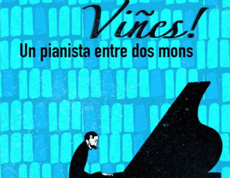 Música. Viñes, un pianista entre dos mons