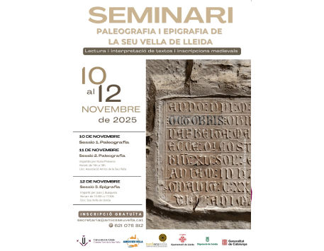 Anar a Cartell del Seminari Paleografia i Epigrafia de la Seu Vella de Lleida. Font: Turó de la Seu Vella de Lleida