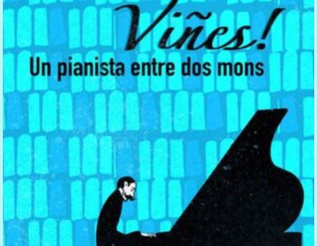 Anar a Espectacle 'Música, Viñes: un pianista entre dos mons'