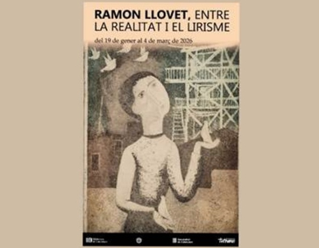 Cartell de l'exposició "Ramon Llovet, entre la realitat i el lirisme"