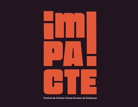 IMPACTE! Festival de Cinema i Drets Humans de Catalunya